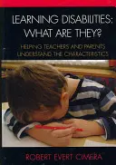 Learning Disabilities: What Are They?: Ajutarea profesorilor și a părinților să înțeleagă caracteristicile - Learning Disabilities: What Are They?: Helping Teachers and Parents Understand the Characteristics