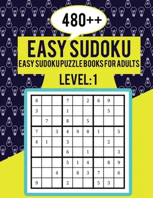 480++ Easy Sudoku: Cărți de puzzle Sudoku ușoare pentru adulți nivelul 1 - perfecte pentru începători - puzzle-uri cu tipar mare - Sudoku ușor pentru seniori - 480++ Easy Sudoku: Easy Sudoku Puzzle Books for Adults Level 1 - Perfect for Beginners - Large Print Puzzles - Easy Sudoku For Senior