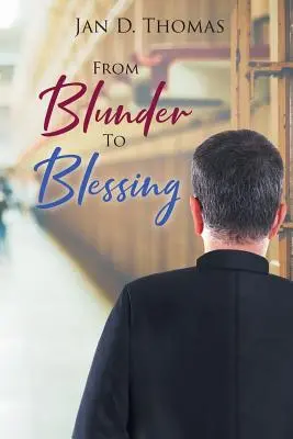 De la greșeală la binecuvântare - From Blunder To Blessing