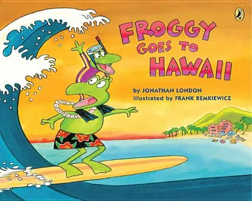 Froggy merge în Hawaii - Froggy Goes to Hawaii