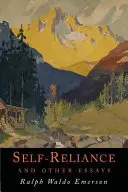 Încrederea în sine și alte eseuri - Self-Reliance and Other Essays