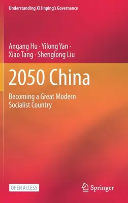 China im Jahr 2050: Auf dem Weg zu einem großen modernen sozialistischen Land - 2050 China: Becoming a Great Modern Socialist Country