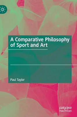 O filosofie comparată a sportului și a artei - A Comparative Philosophy of Sport and Art