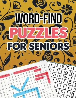 Puzzle-uri de căutare a cuvintelor pentru seniori: Carte de exerciții pentru creier cu căutare de cuvinte, căutări de cuvinte pentru a-ți provoca creierul, carte de jocuri Brian pentru seniori în acest Crăciun - Word-Find Puzzles for Seniors: Word Search Brain Workouts Book, Word Searches to Challenge Your Brain, Brian Game Book for Seniors in This Christmas