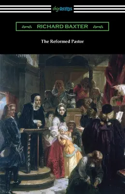 Pastorul reformat - The Reformed Pastor