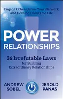 Power Relationships: 26 de legi irefutabile pentru construirea unor relații extraordinare - Power Relationships: 26 Irrefutable Laws for Building Extraordinary Relationships