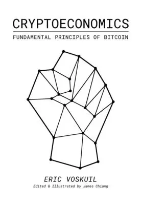 Criptoeconomie: Principiile fundamentale ale Bitcoin - Cryptoeconomics: Fundamental Principles of Bitcoin