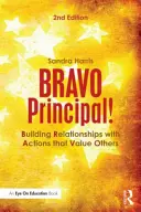 BRAVO Principal!: Construirea de relații prin acțiuni care îi valorizează pe ceilalți - BRAVO Principal!: Building Relationships with Actions that Value Others