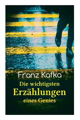 Franz Kafka: Cele mai importante povestiri ale unui geniu: Judecata, Metamorfoza, Un raport pentru o academie, În penitenciar - Franz Kafka: Die wichtigsten Erzhlungen eines Genies: Das Urteil, Die Verwandlung, Ein Bericht fr eine Akademie, In der Strafkolo