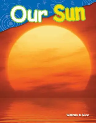 Soarele nostru - Our Sun