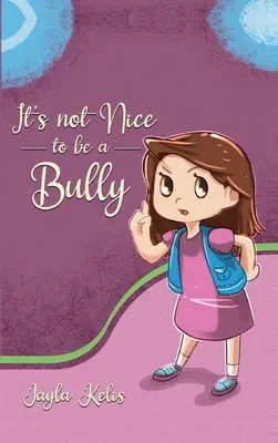 Nu e frumos să fii un bătăuș - It's Not Nice to be a Bully