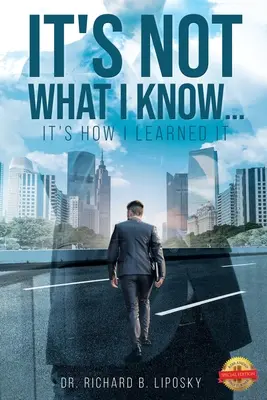 Nu e vorba de ceea ce știu... ci de cum am învățat - It's Not What I Know...It's How I Learned It