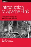 Introducere în Apache Flink: Procesarea fluxurilor în timp real și nu numai - Introduction to Apache Flink: Stream Processing for Real Time and Beyond