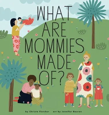 Din ce sunt făcute mamele? - What Are Mommies Made Of?