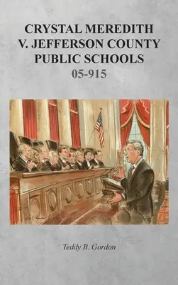 Crystal Meredith V. Școlile publice din comitatul Jefferson - Crystal Meredith V. Jefferson County Public Schools