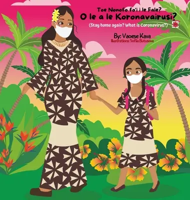 Ce este Coronavirusul? O le a le Koronavairusi? - What is Coronavirus? O le a le Koronavairusi?