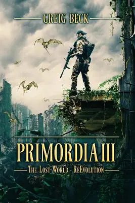 Primordia 3: Lumea pierdută-Re-Evoluție - Primordia 3: The Lost World-Re-Evolution