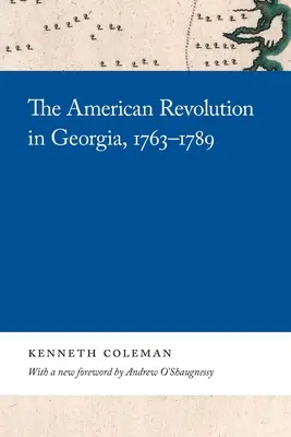 Revoluția americană în Georgia, 1763-1789 - The American Revolution in Georgia, 1763-1789