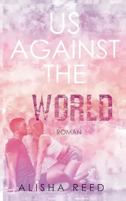 Noi împotriva lumii - Us Against the World