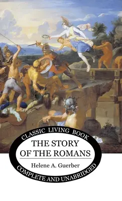 Povestea romanilor (The Story of the Romans) - The Story of the Romans