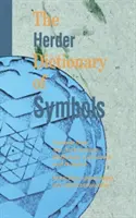 Dicționarul Herder al simbolurilor: Simboluri din artă, arheologie, mitologie, literatură și religie - The Herder Dictionary of Symbols: Symbols from Art, Archaeology, Mythology, Literature, and Religion