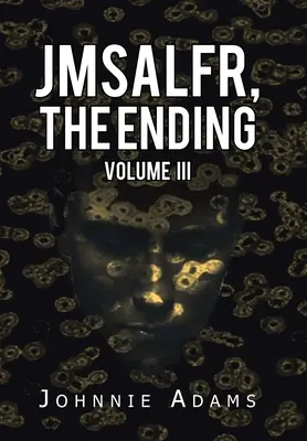 Jmsalfr, Sfârșitul Volumul Iii - Jmsalfr, the Ending Volume Iii