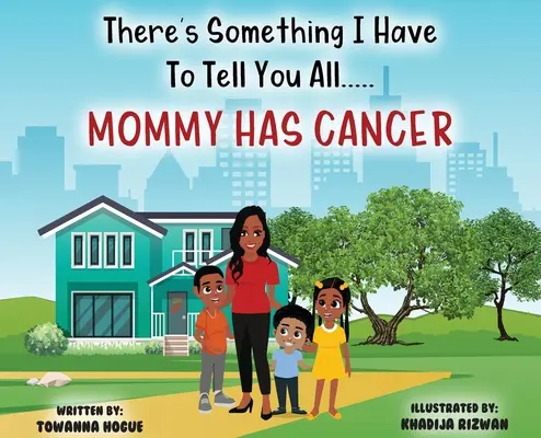 E ceva ce trebuie să vă spun tuturor... Mami are cancer! - There's Something I Have To Tell You All...Mommy Has Cancer!