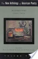 Noua antologie a poeziei americane, volumul 2: Modernisme: 1900-1950 - The New Anthology of American Poetry, Volume 2: Modernisms: 1900-1950