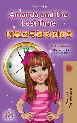 Amanda and the Lost Time (Carte bilingvă engleză chineză pentru copii - mandarină simplificată): no pinyin - Amanda and the Lost Time (English Chinese Bilingual Book for Kids - Mandarin Simplified): no pinyin