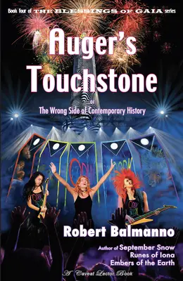 Auger's Touchstone: Sau partea greșită a istoriei contemporane - Auger's Touchstone: Or the Wrong Side of Contemporary History