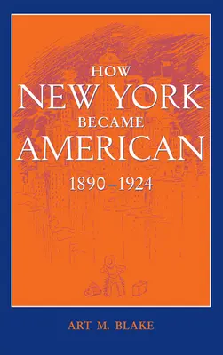 Cum a devenit New York-ul american, 1890-1924 (actualizat) - How New York Became American, 1890-1924 (Updated)