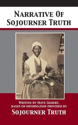Narațiunea lui Sojourner Truth - Narrative Of Sojourner Truth