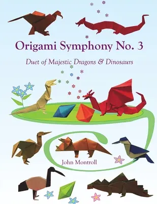 Simfonia Origami nr. 3: Duet de dragoni și dinozauri maiestuoși - Origami Symphony No. 3: Duet of Majestic Dragons & Dinosaurs