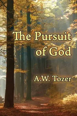 Căutarea lui Dumnezeu - The Pursuit of God