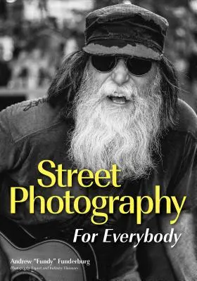 Fotografia de stradă: Documentează-ți lumea - Street Photography: Document Your World