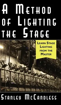 O metodă de iluminare a scenei 4-a ediție - A Method of Lighting the Stage 4th Edition
