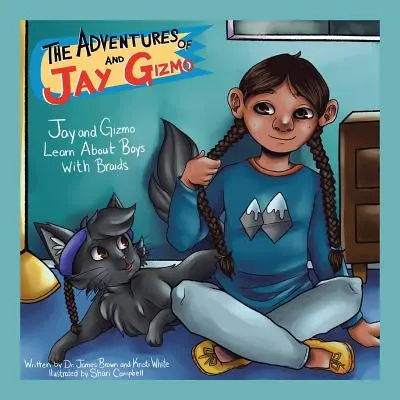 Aventurile lui Jay și Gizmo: Jay și Gizmo învață despre băieții cu împletituri - The Adventures of Jay and Gizmo: Jay and Gizmo Learn About Boys with Braids