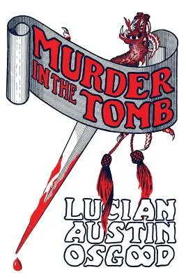 Crimă în mormânt: (O reeditare a unui mister detectivistic din Epoca de Aur) - Murder in the Tomb: (A Golden-Age Detective Mystery Reprint)