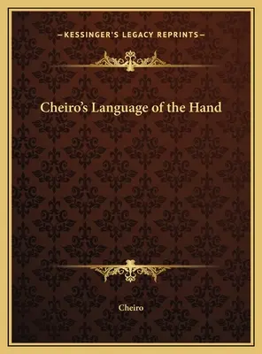 Limbajul mâinii lui Cheiro - Cheiro's Language of the Hand