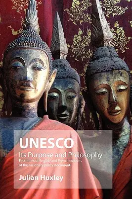 UNESCO: Scopul și filosofia sa - UNESCO: Its Purpose and Philosophy