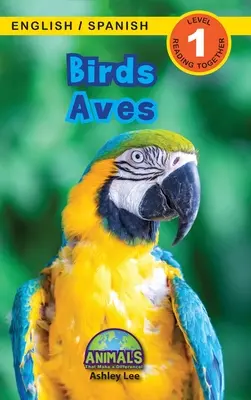 Păsări / Aves: Bilingv (engleză / spaniolă) (Ingls / Espaol) Animals That Make a Difference! (Engaging Readers, Level 1) - Birds / Aves: Bilingual (English / Spanish) (Ingls / Espaol) Animals That Make a Difference! (Engaging Readers, Level 1)
