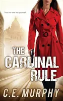 Regula cardinală: Ediția preferată a autorului - The Cardinal Rule: Author's Preferred Edition