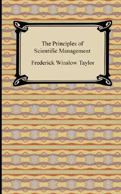 Principiile managementului științific - The Principles of Scientific Management