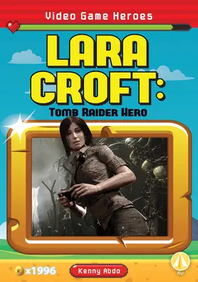 Lara Croft: Eroul Tomb Raider - Lara Croft: Tomb Raider Hero