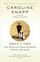 Haita de doi: Legătura complicată dintre oameni și câini - Pack of Two: The Intricate Bond Between People and Dogs
