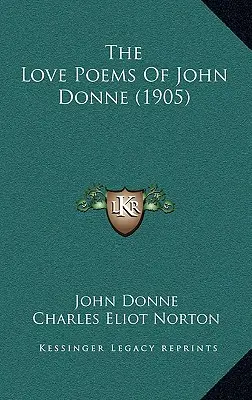 Poemele de dragoste ale lui John Donne (1905) - The Love Poems Of John Donne (1905)