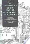 O introducere în studiul versificației latine medievale - An Introduction to the Study of Medieval Latin Versification