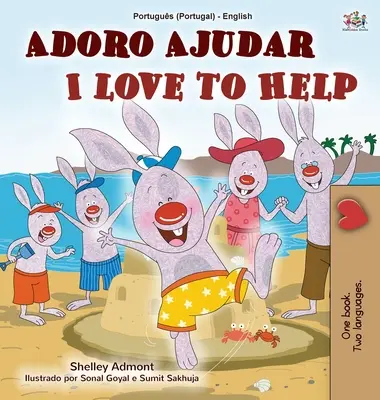 Iubesc să ajut (carte bilingvă portugheză engleză pentru copii - Portugalia): Portugheză europeană - I Love to Help (Portuguese English Bilingual Children's Book - Portugal): European Portuguese