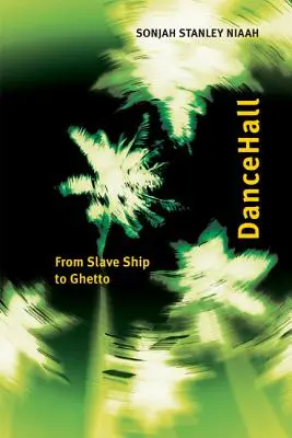 Dancehall: De la nava de sclavi la ghetou - Dancehall: From Slave Ship to Ghetto