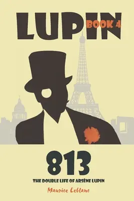 813: Viața dublă a lui Arsne Lupin - 813: The Double Life of Arsne Lupin